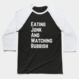 Funny Christmas Sweatshirt, Eating Junk And Watching Rubbish, Holiday Movie Baseball T-Shirt